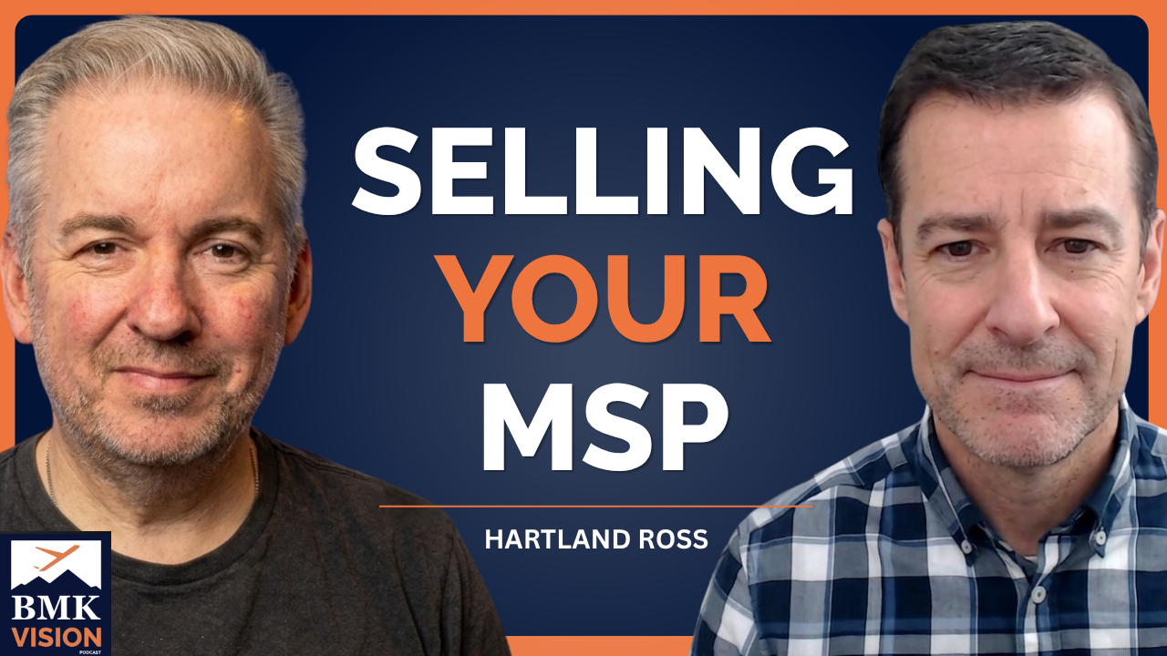 Josh Peterson and Hartland Ross of The Host Broker discussing how long a seller should stay after selling an MSP on the BMK Vision Podcast, From The Trenches.