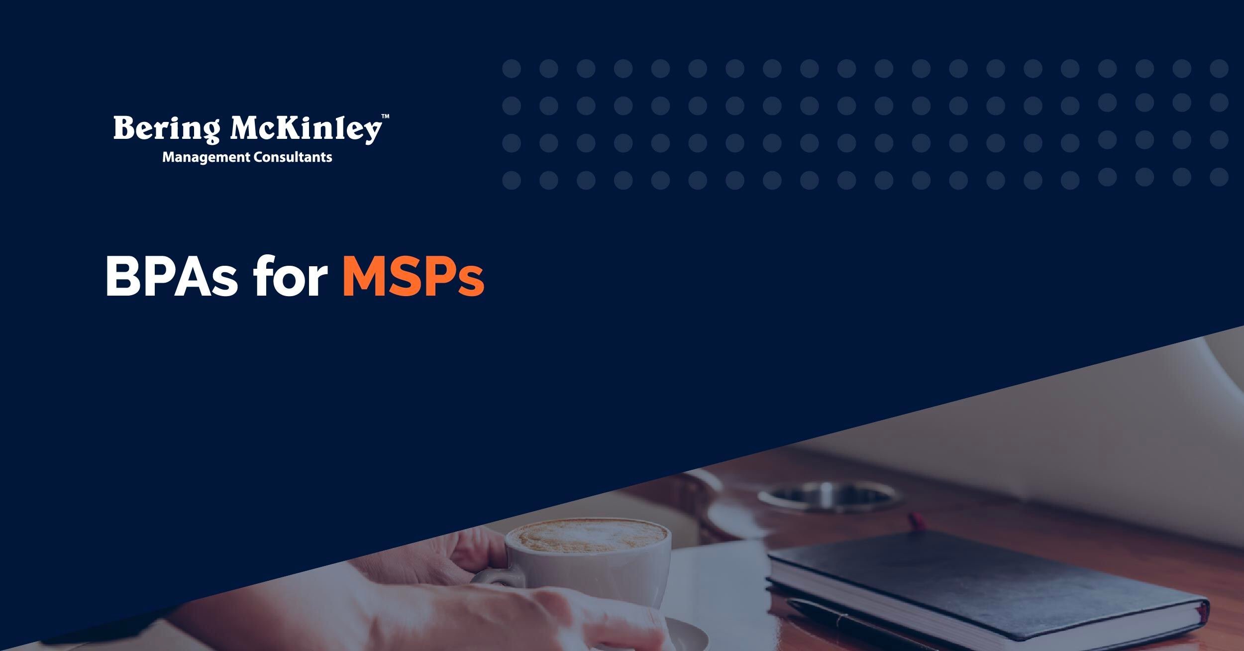 Business Performance Assessments for MSPs: Why It Matters and How to Improve It