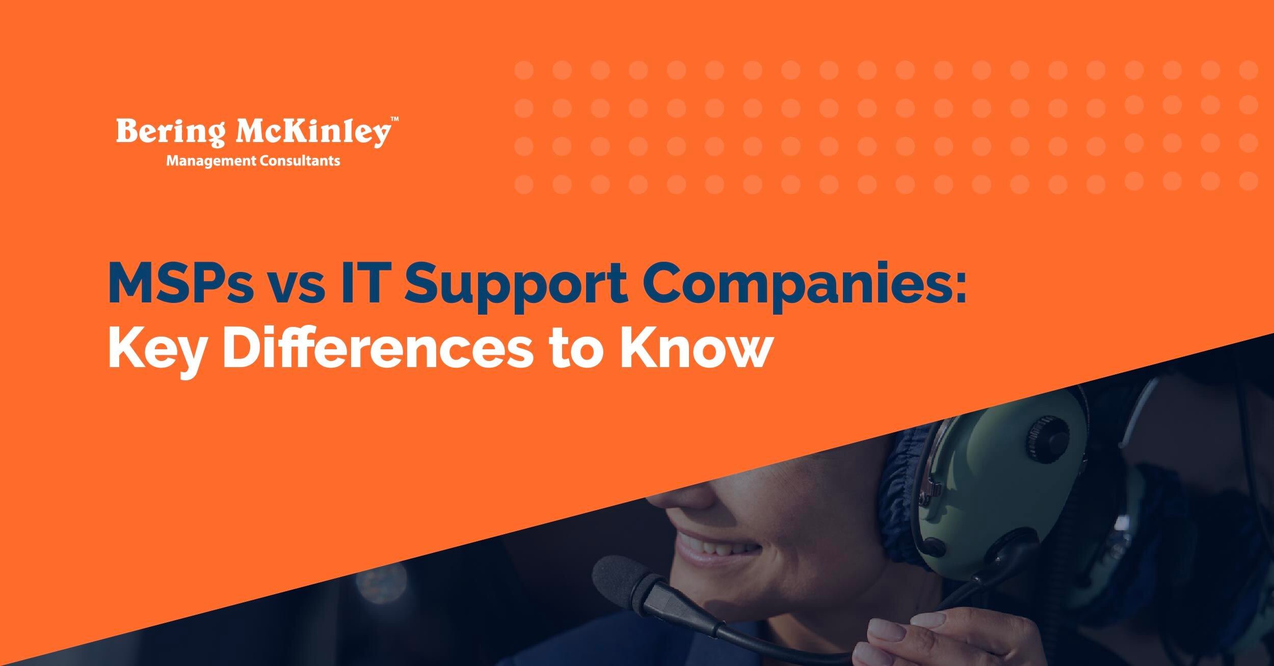 Understanding the MSP Landscape: Key Differences Between Managed Service Providers and IT Support Companies