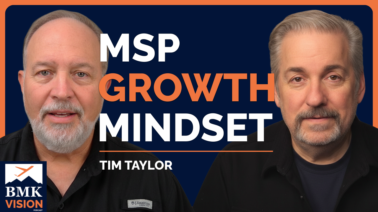 #38 – From the Trenches: Early MSP Days & Growth Mindset (Tim Taylor)