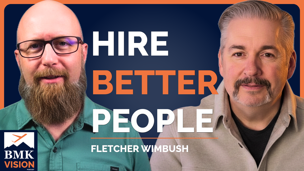 #63 – From the Trenches: Why Your Hiring Fails & How to Fix It (Fletcher Wimbush – Discovered)