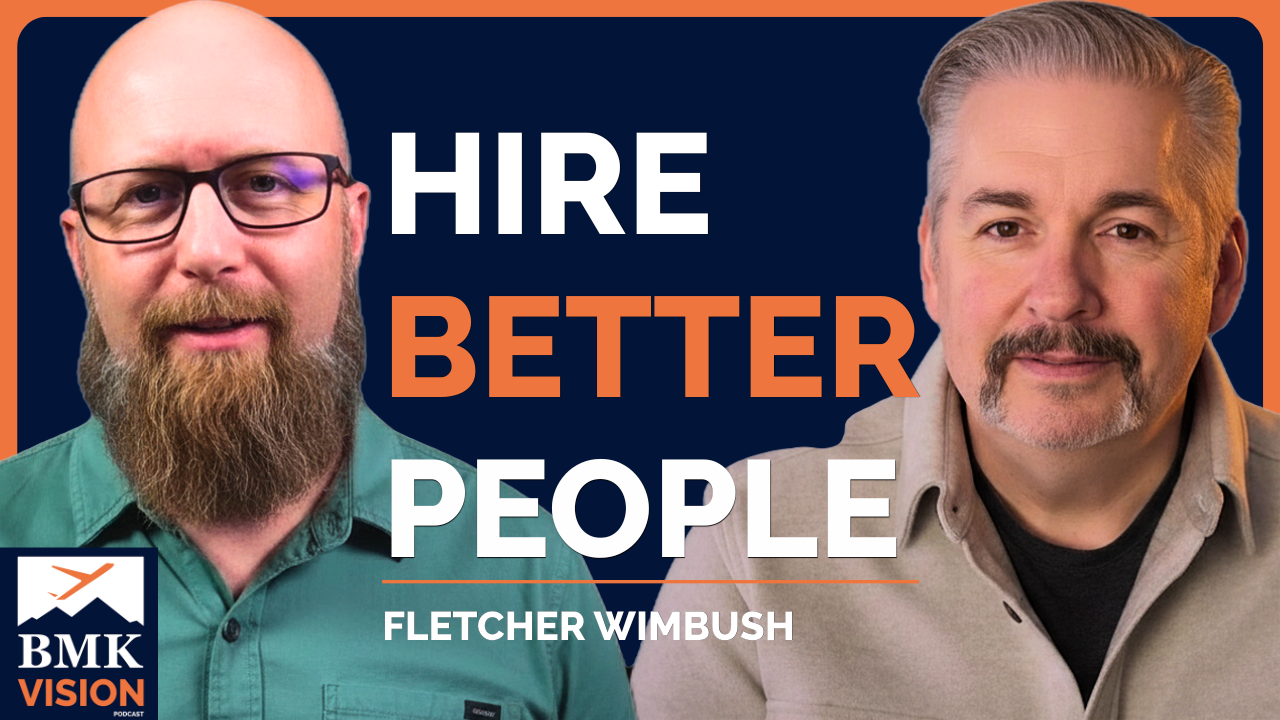 #63 – From the Trenches: Why Your Hiring Fails & How to Fix It (Fletcher Wimbush – Discovered)