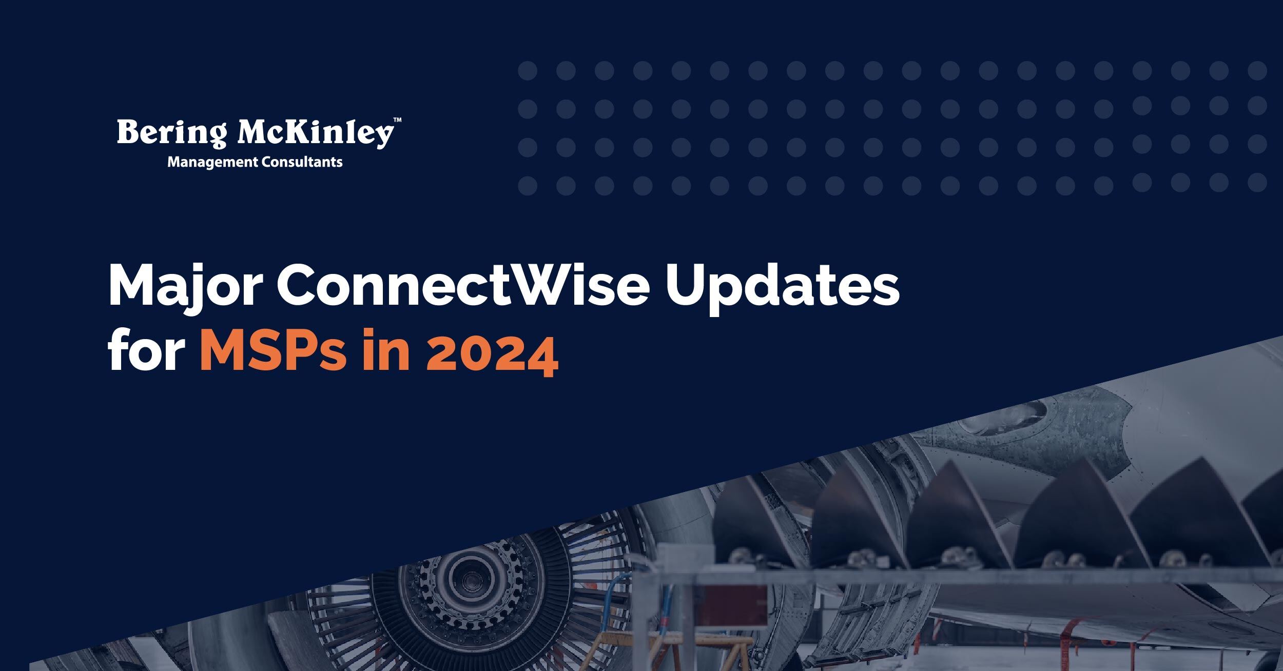 ConnectWise News You Can’t Miss: Major Developments and Their Impact on the MSP Community