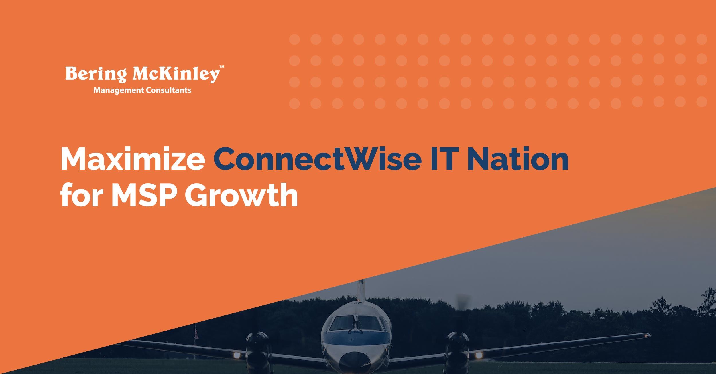 How to Make the Most of ConnectWise IT Nation Events: Networking, Learning, and Growing Your MSP