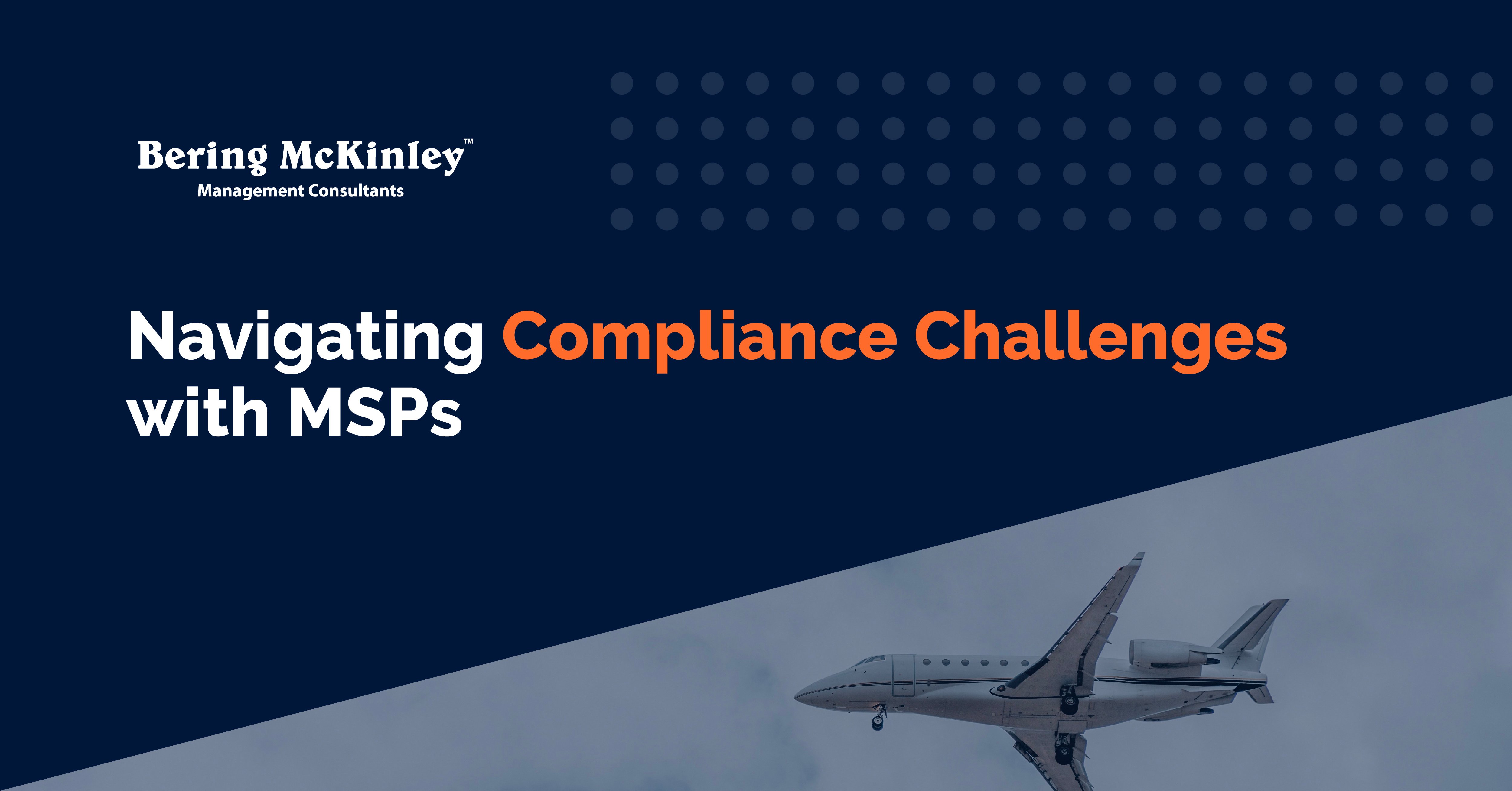 Navigating Compliance Challenges with MSPs