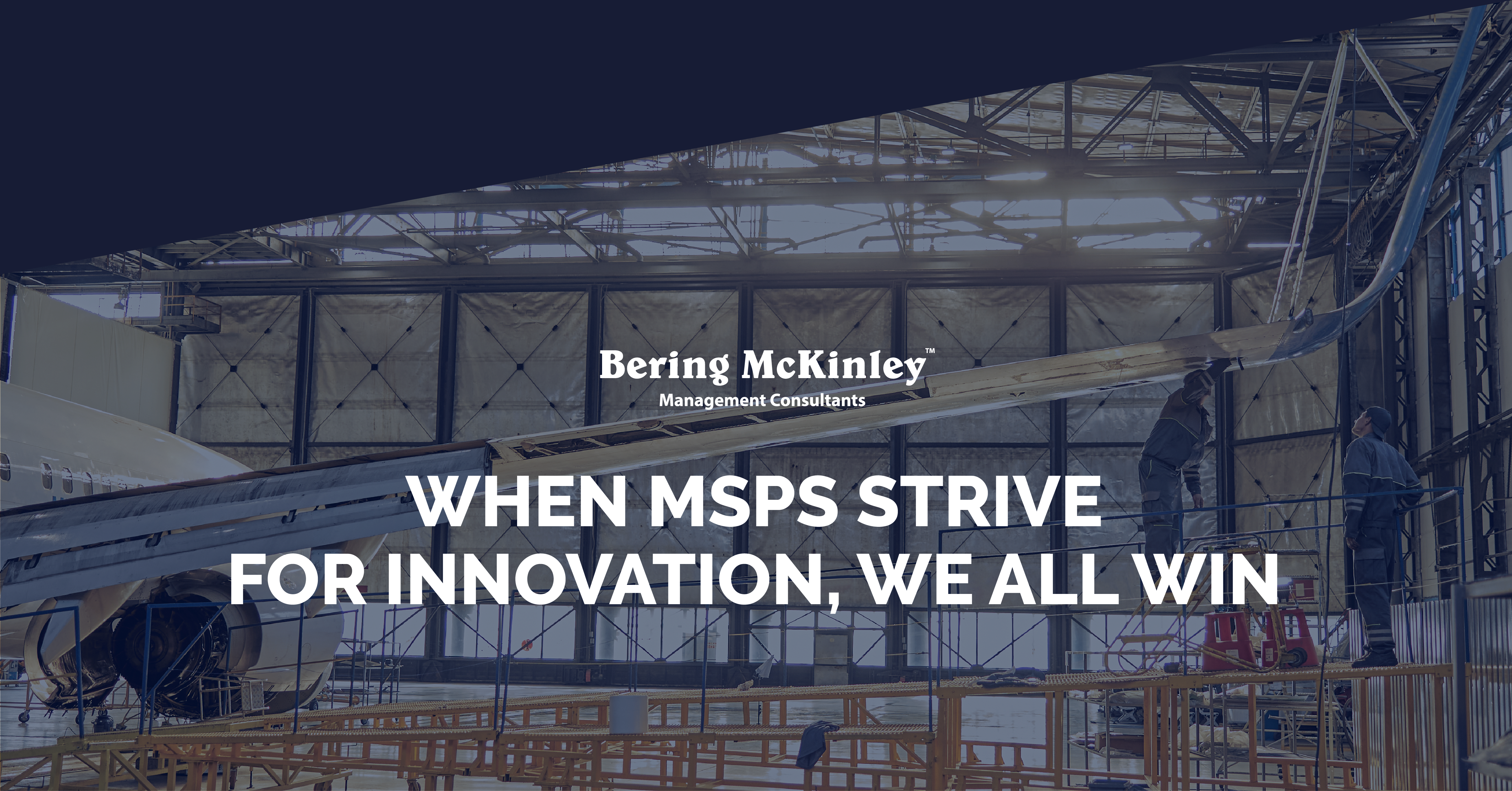 When MSPs Strive For Innovation, We All Win