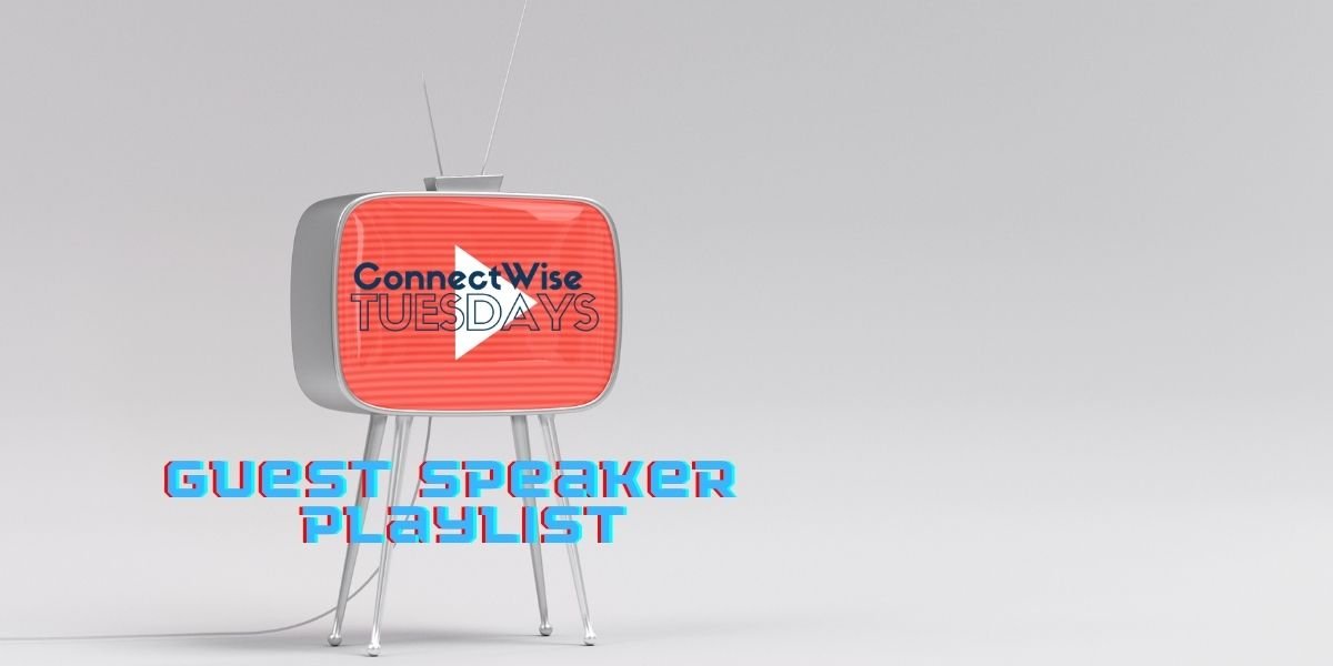 ConnectWise Tuesday Guest Speaker Playlist with Bering McKinley